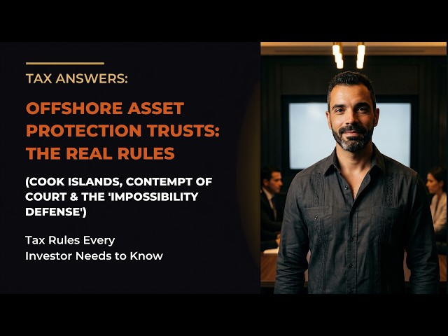 Offshore Asset Protection Trusts: What Actually Works (And What Gets You in Trouble)