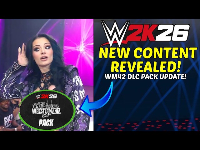 WWE2K26: NEW CONTENT REVEALED, MAJOR NEW UPDATE ON THE WRESTLEMAINA 42 DLC PACK & MORE