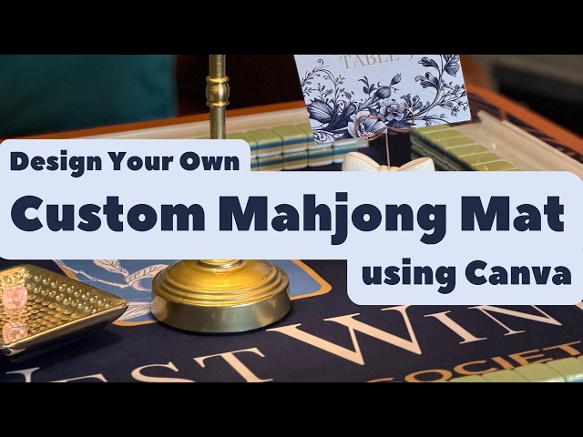 How to Design a Custom Mahjong Mat in Canva (Step-by-Step Tutorial)