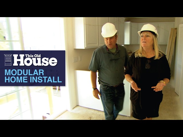 Modular Home Install | This Old House
