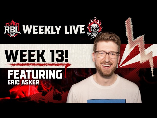 RBL Weekly Podcast Live! Week 13 w/ Eric Asker