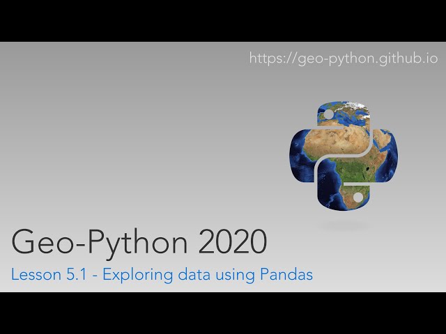 Geo-Python 2020 Lesson 5.1 - Exploring data using Pandas