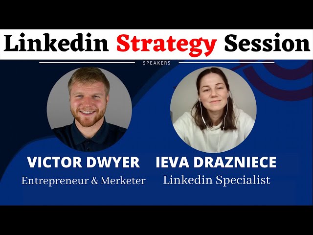 Linkedin Strategy Session with Ieva Drazniece | Victor Dwyer