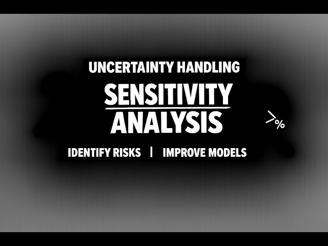 Sensitivity Analysis Explained | Handling Uncertainty in Models