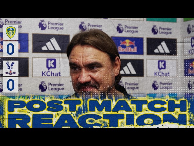 “We take the point and move on” | Daniel Farke reaction | Leeds United 0-0 Crystal Palace