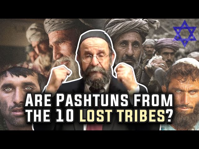 Are Pashtun’s FromThe 10 Lost Tribes?