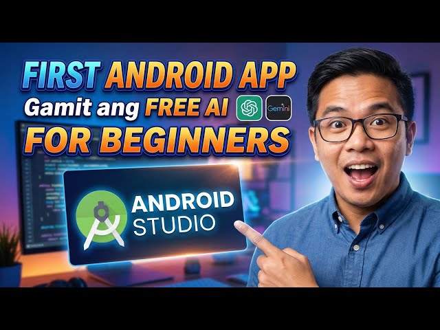 Kaya Mo Pala 'To! First Android App Gamit ang Android Studio at FREE AI!