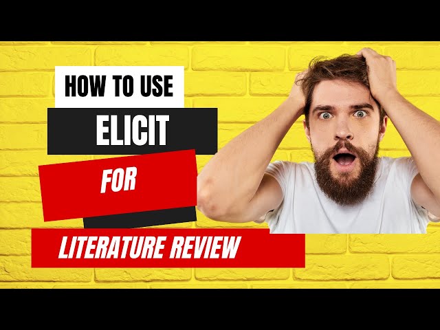 Fast-Track Your Literature Reviews with AI: How to Use Elicit as Your Research Assistant