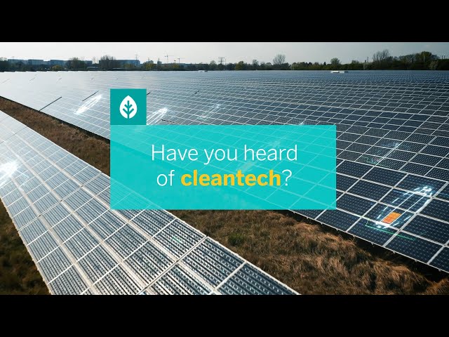 What is cleantech and what are its features?