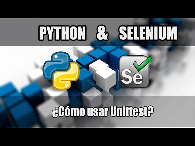 Ep. #6 | Python with Selenium Course | How to use UnitTest?