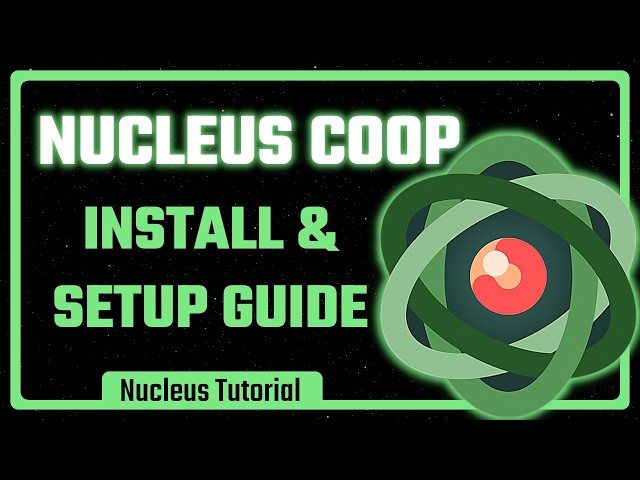 How to Install Nucleus Coop & Set It Up For Best Compatibility. Fixes Most Common Errors!