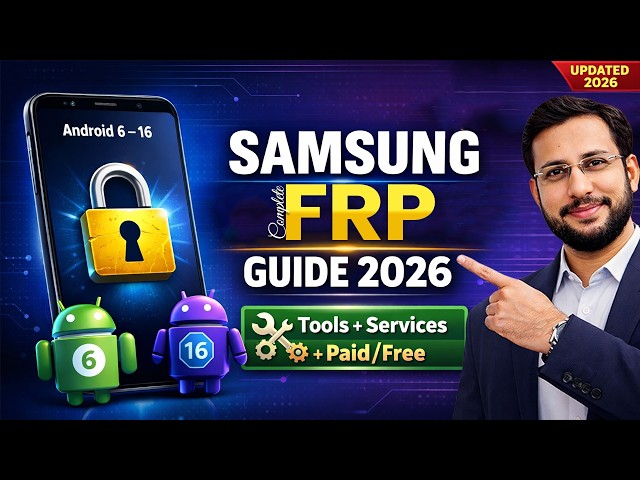 Samsung FRP Complete Guide 2026 | Android 6–16 | Tools + Services + Paid/Free