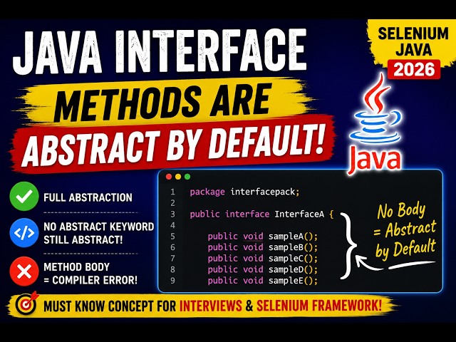 298. Methods inside an interface are treated as abstract methods in Java (Selenium Java 2026)