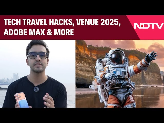 Tech Travel Hacks, Venue 2025, Adobe Max & More | Tech360
