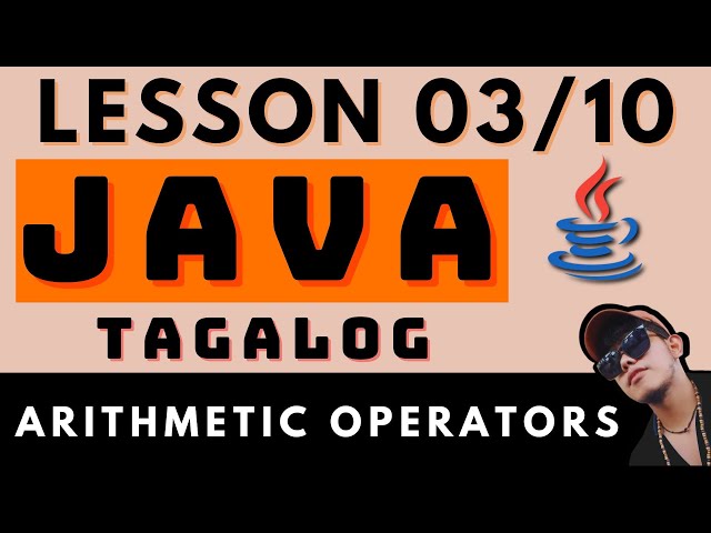 JAVA PROGRAMMING - LESSON 3 | ARITHMETIC OPERATORS | CODING AND PROGRAMMING TAGALOG