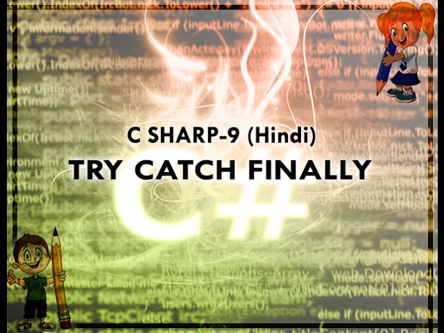 C SHARP-9 HINDI VIDEO TUTORIAL TRY CATCH FINALLY
