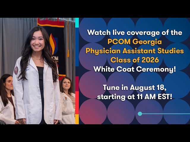 PCOM Georgia's Physician Assistant Class of 2026 White Coat Ceremony | Live Stream