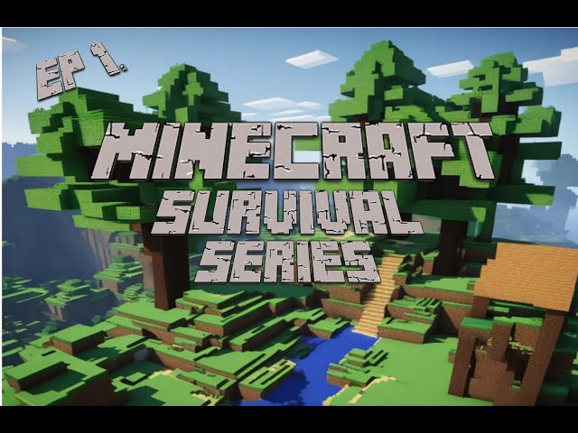 minecraft survival series ep 1