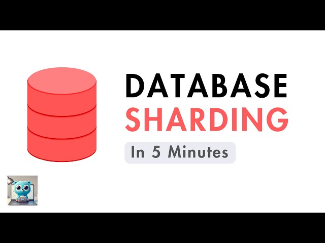 Database Sharding in 5 Minutes