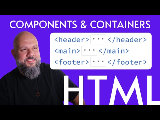 HTML Components and Containers- Web Development 0103