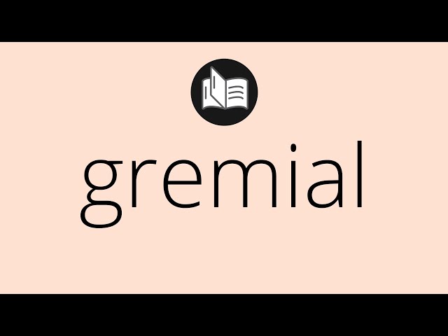 Que significa GREMIAL • gremial SIGNIFICADO • gremial DEFINICIÓN • Que es GREMIAL