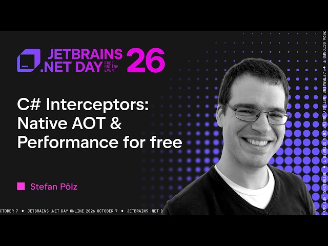 C# Interceptors: Native AOT & Performance for Free | Stefan Pölz | .NET Day 2026