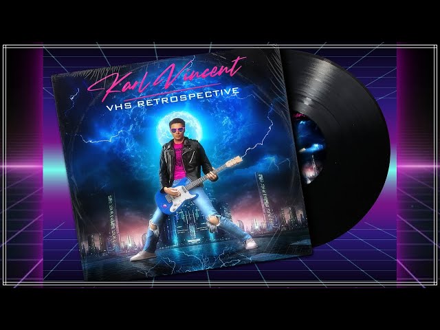 Karl Vincent - VHS Retrospective (Full Album) (RETROWAVE, ROCK, SYNTHWAVE)