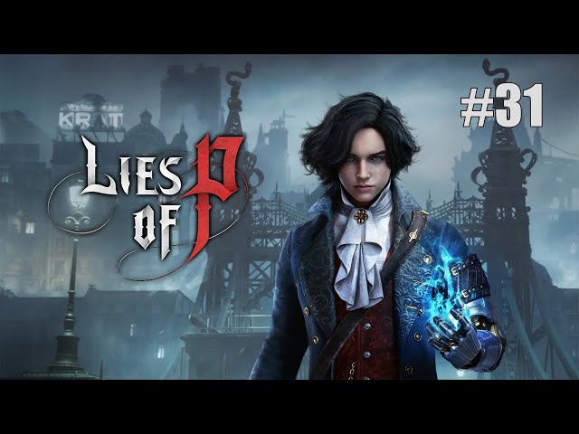 Lies of P - Let's Play Part 31: Extrinity