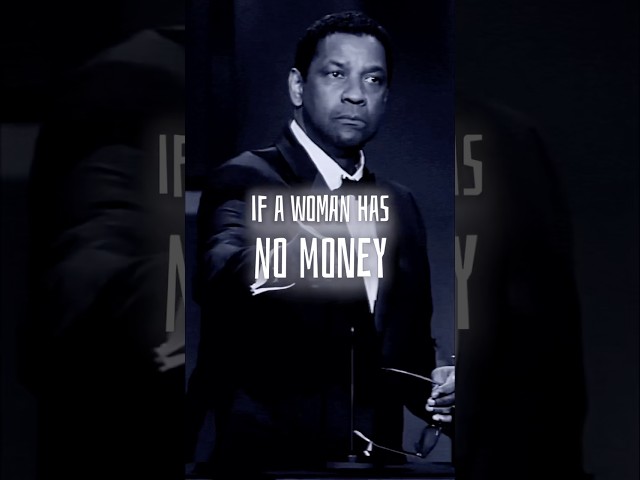If A Woman Has No Money | Denzel Washington Life Lessons  #motivation #inspiration #usa #lifequotes