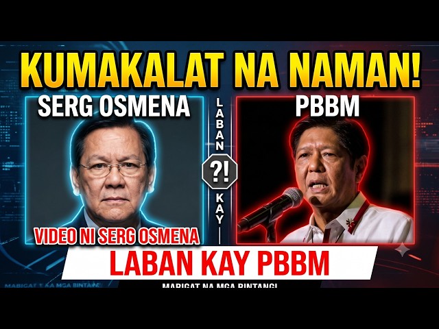 KUMAKALAT NA NAMAN ANG VIDEO NI SERG OSMENA LABAN KAY PBBM