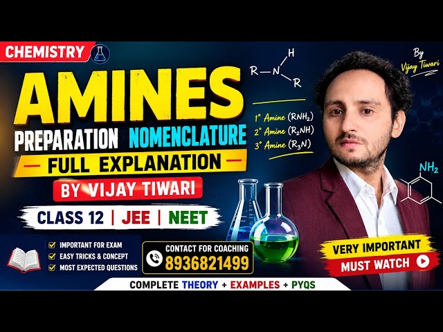 Amines preparation, nomenclature Full explanation by vijay tiwari for class 12 science students,jee.
