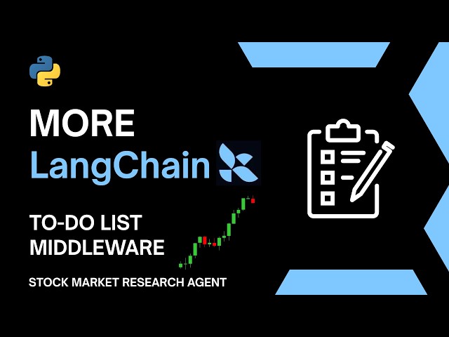 Create a Stock Research Agent with LangChain To-Do List Middleware