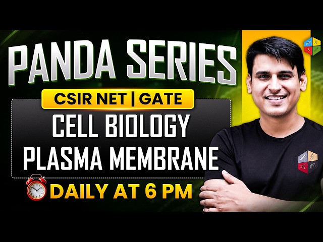 CELL BIOLOGY L-13 | Plasma Membrane | CSIR NET/GATE 2026 | PANDA SERIES | BY PARAM SIR