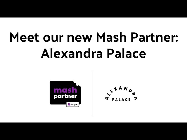 Mash Partners: Alexandra Palace | 2Simple