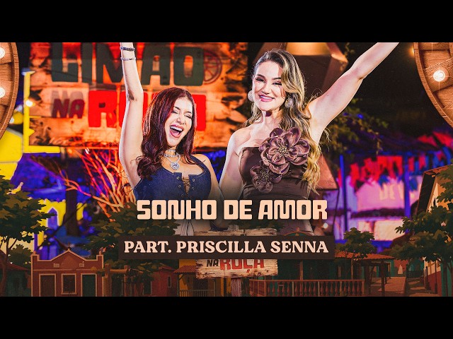 Sonho De Amor  -  Limão Com Mel e Priscila Senna (Limão Na Roça)