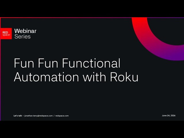 Fun Fun Functional Automation with Roku - REDspace Webinar Series #3