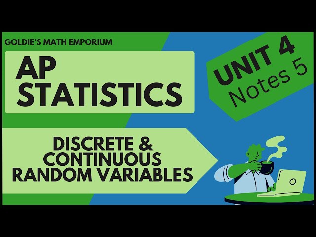 AP Statistics Random Variables – Discrete and Continuous Random Variables