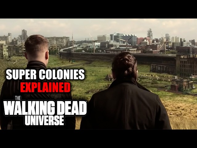 All Super Colonies Explained | The Walking Dead Universe Lore