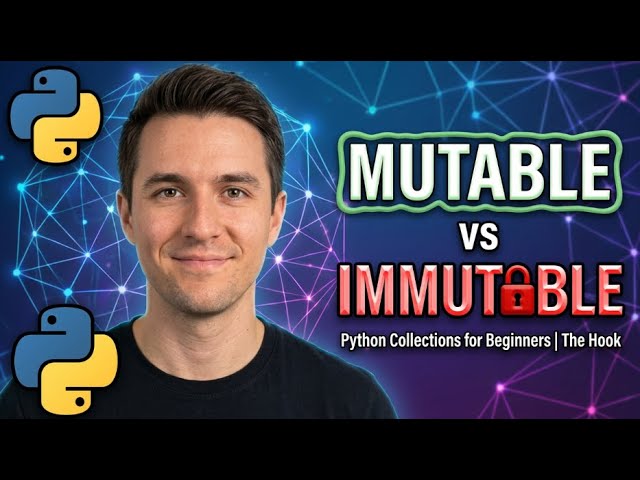 Python for Beginners | Mutable vs Immutable Collections
