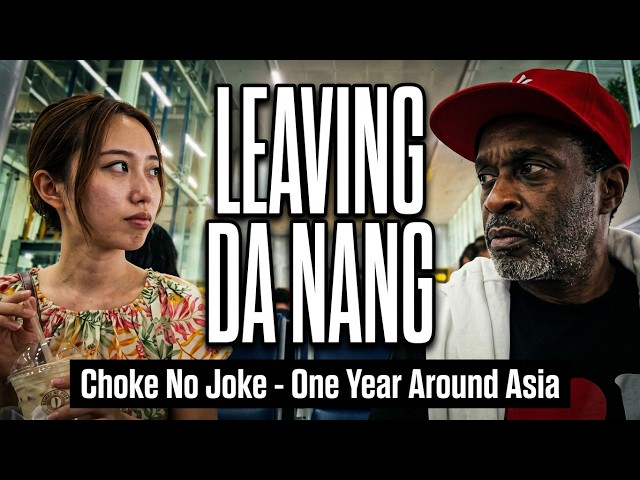 CHOKE NO JOKE LEAVES DA NANG VIETNAM!  I’M OFF TO HO CHI MINH CITY/SAIGON! - ONE YEAR AROUND ASIA