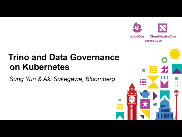 Trino and Data Governance on Kubernetes - Sung Yun & Aki Sukegawa, Bloomberg