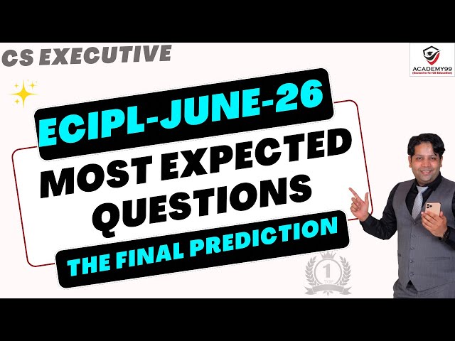 ECIPL MOST EXPECTED QUESTIONS ❤️ JUNE-26 ❤️ DONT SKIP THESE QUESTIONS 🥳 CS EXECUTIVE