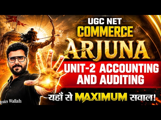 UGC NET Commerce Classes | UNIT-2 ACCOUNTING AND AUDITING | UGC NET Dec 2026 Preparation | Arjuna