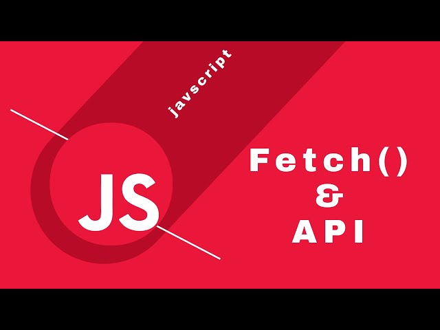 شرح عملية الـ Fetch &  API  ( API & Fetch )