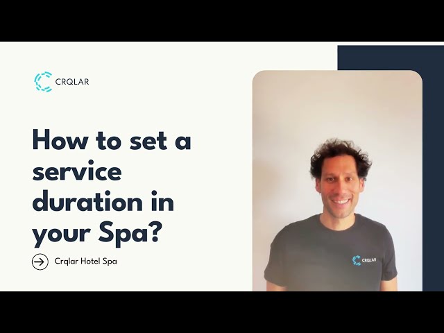 Crqlar Tutorial: Behandlungsdauer im Spa festlegen | Set a Service Duration in Your Spa