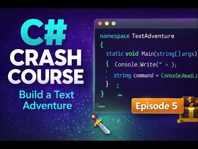 Episode 5: Introduction to Classes and Objects | C# Text Adventure Crash Course