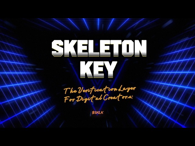 Skeleton Key – The Verification Layer for Digital Creators