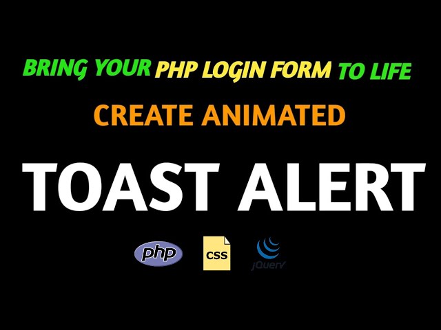How to Create Custom Toast Alerts in PHP Login Form