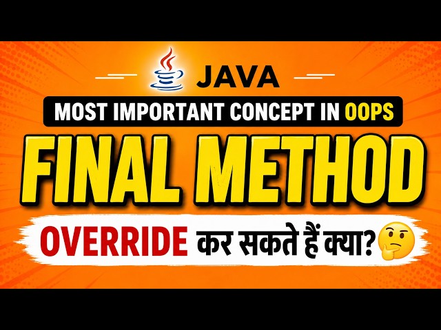 final Method in Java | Can We Override a Final Method? | OOPs | Method Overriding