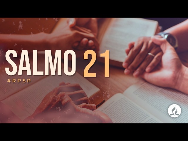 Psalm 21 - Revived by His Word #RPSP | 2025 - 2028